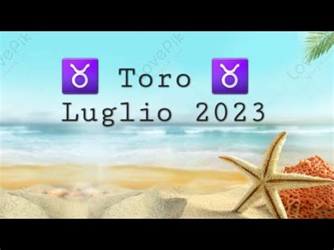 TORO LUGLIO 2023 YouTube