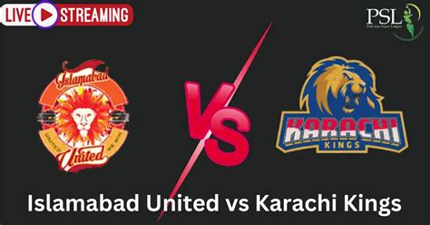 Psl Live Match Karachi Kings Vs Islamabad United