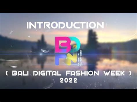 Bdfw Introduction Bali Digital Fashion Week