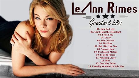 LeAnn Rimes Greatest Hits Full Album Best Of LeAnn Rimes Songs