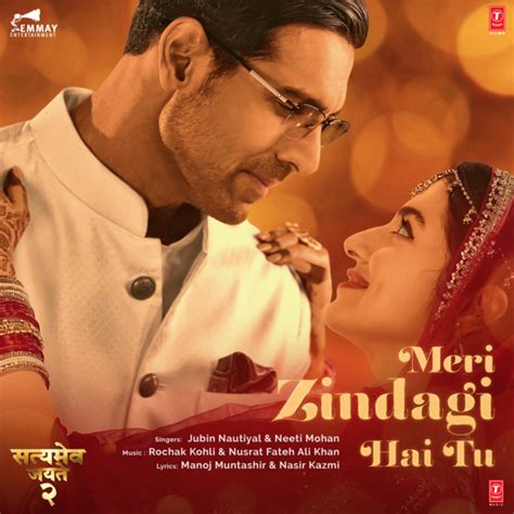 Meri Zindagi Hai Tu From Satyameva Jayate Song By Rochak Kohli