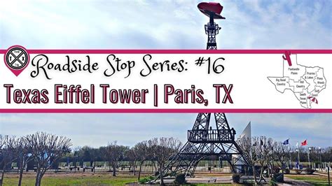 Visite The Texas Eiffel Tower In Paris TX YouTube