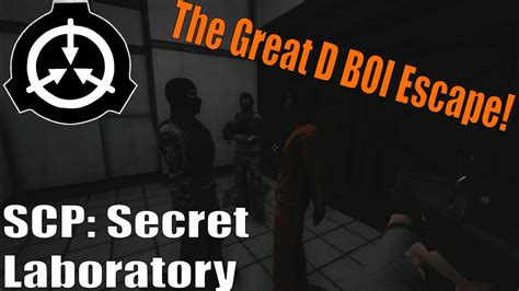 The Great D Boi Escape Scp Secret Laboratory Youtube