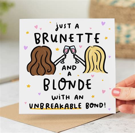 Just A Brunette And A Blonde With An Unbreakable Bond Funny Best Friend Birthday Card