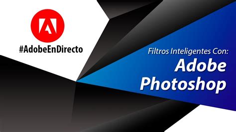 Filtros Inteligentes En Adobe Photoshop CC 2017 YouTube