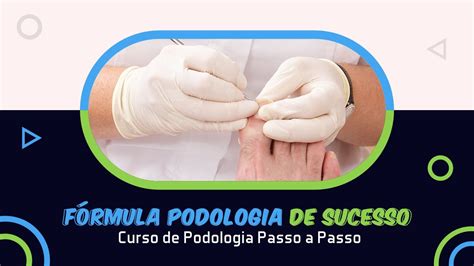 Unha Encravada Curso F Rmula Podologia De Sucesso Youtube