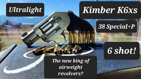 NEW Kimber K6XS 38 Special P Ultra Lightweight Revolver The Best