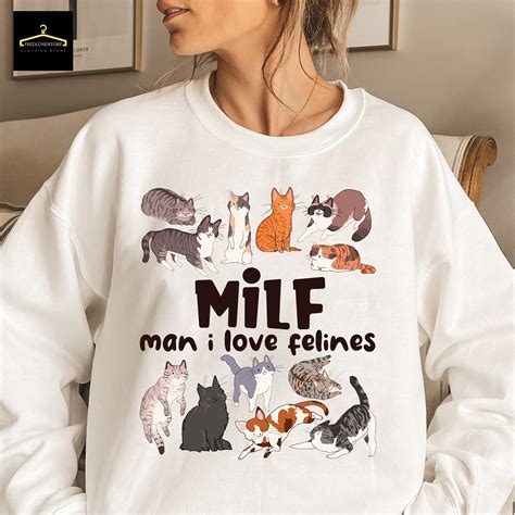 Milf Man I Love Felines Funny Cats Sudadera Funny Cat Mom Dad Pet