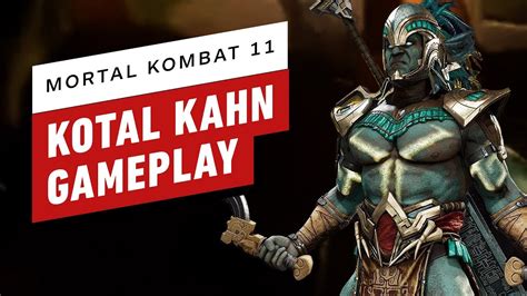 Mortal Kombat 11 Kotal Kahn Gameplay And Move List Breakdown YouTube