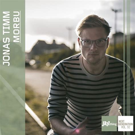 Jonas Timm Morbu Jazz Thing Next Generation Vol 92