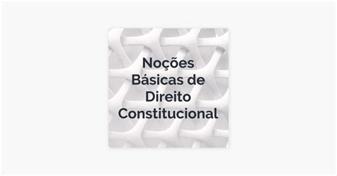 Noções Básicas de Direito Constitucional no Apple Podcasts