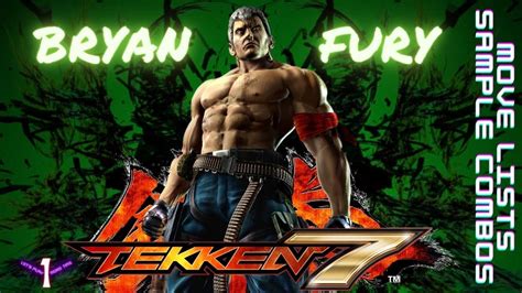 Moves And Combos Of Bryan Tekken 7 Bryan Fury Youtube