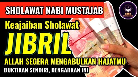 REZEKI MU AKAN MENGALIR DARI SEGALA ARAH SHOLAWAT JIBRIL PENARIK