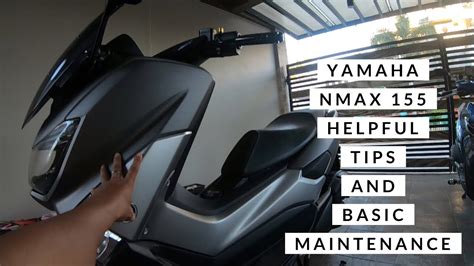 Yamaha Nmax 155 Helpful Tips And Basic Maintenance 2019 Tagalog