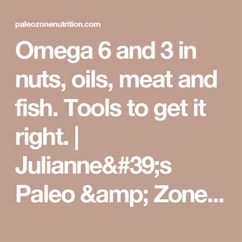 Omega 6 And 3 In Nuts Oils Meat And Fish Tools To Get It Right