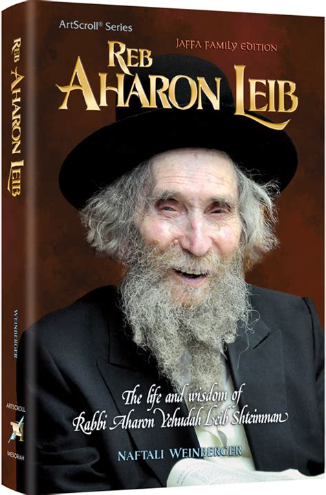 Rare Photos Hundreds Of Stories Boundless Inspiration Reb Aharon Leib The Life And Wisdom Of