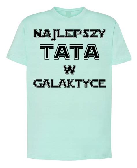 T Shirt Najlepszy Tata W Galaktyce R L Inna Marka Moda Sklep EMPIK