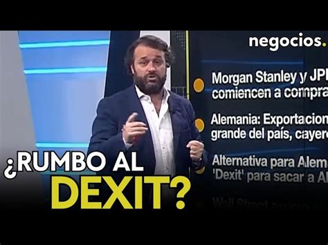 Dexit la amenaza de Alemania para librarse del corsé europeo