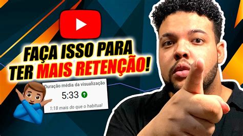 Como AUMENTAR A TAXA DE RETENÇÃO dos seus vídeos do Youtube e CHEGAR A