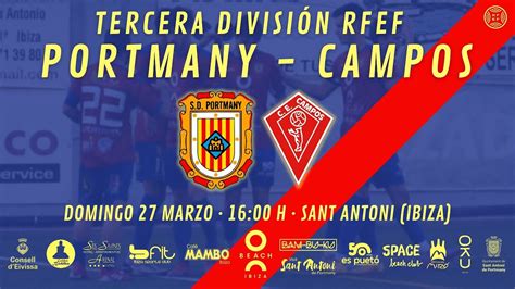 Tercera Rfef Sd Portmany Campos En Directo Youtube