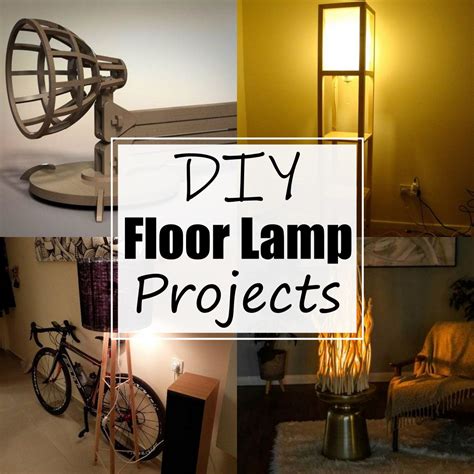 19 Diy Floor Lamp Projects For Indoor Decor All Sands