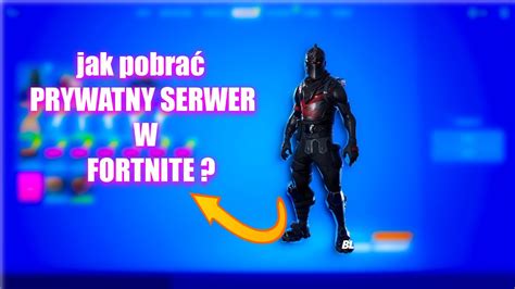 JAK POBRAC PRYWATNY SERWER W FORTNITE W ROZDZIALE 4 SEZON 2 TROLUJ