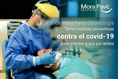 Cl Nica Mora Pavic Odontolog A Toma Medidas Preventivas Contra El Covid