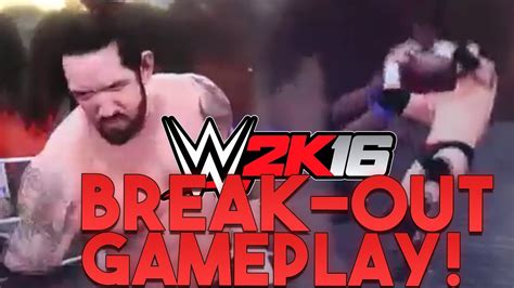 WWE 2K16 Break Out Gameplay YouTube