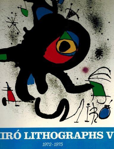 Joan Miro Lithographs 1972 1975 Patrick Cramer 9781556601897 AbeBooks