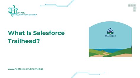 What Is Salesforce Trailhead Heptarc