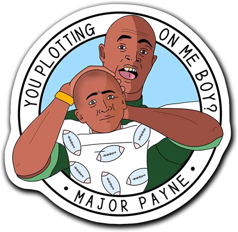 Amazon.com: Major Payne You Plotting On Me Boy Sticker 3" : Toys & Games