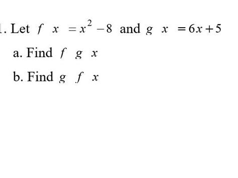 Solved Let Fxx2−8 And Gx6x5 A Find Fgx B Find G F X