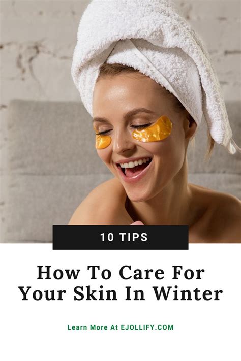 How To Care For Your Skin In Winter • 10 Tips For Winter Skincare