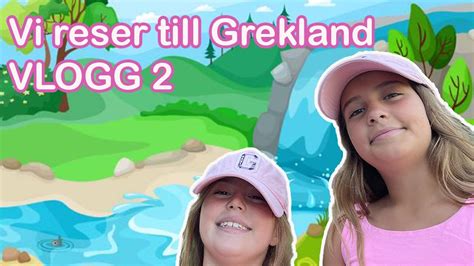 Vi är i Grekland Vlogg 2 YouTube