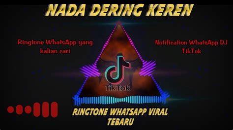 Nada Dering Keren Viral Terbaru Ringtone WhatsApp Terbaru Viral