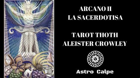 Arcano Ii La Sacerdotisa Tarot Thoth Aleister Crowley Youtube