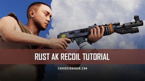 Rust Ak Recoil Tutorial How To Guides