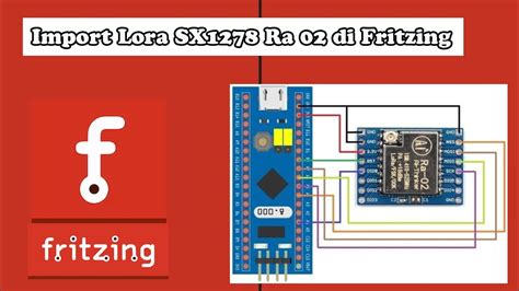 Menambahkan Lora Sx1278 Ra 02 Di Fritzing YouTube