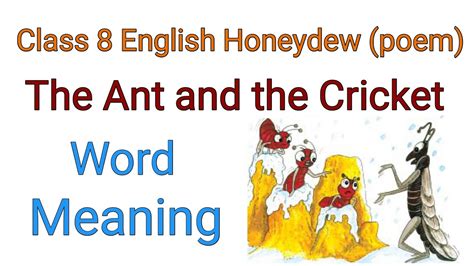 The Ant And The Cricket Word Meaning Class 8 English Poem The Ant And