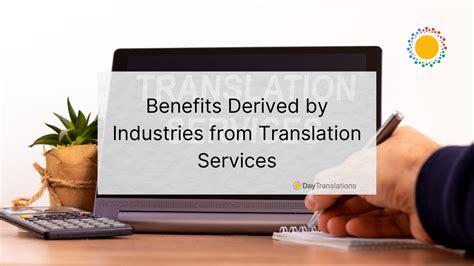 Benefits Derived By Industries From Translation Services