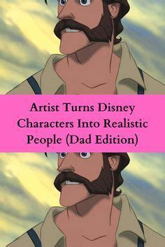 Artist Turns Disney Characters Into Realistic People Dad Edition Artofit