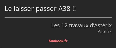 Citation Le Laisser Passer A38 Kaakook