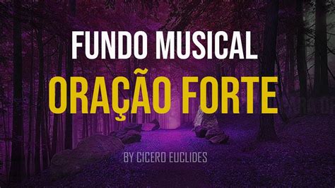 Fundo Musical Para Oração Muito Forte em 2021 Cicero Euclides