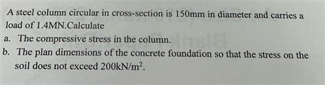 Solved A Steel Column Circular In Cross Section Solutioninn