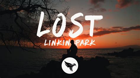 Linkin Park Lost Lyrics Youtube