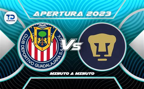 Qui N Gan El Partido Chivas Vs Pumas Hoy Marcador Telediario M Xico