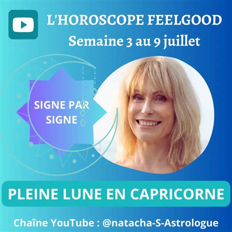 Horoscope De La Semaine Du Au Juillet Pour Chaque Signe