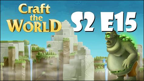 Craft The World Lets Play Season 2 Episode 15 Digging And