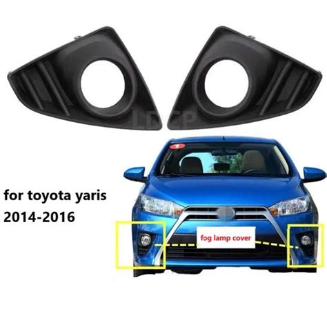 Fog Lamp Light Cover Front Bumper Cover For Toyota Yaris 2014 2015 2016 Lazada Ph