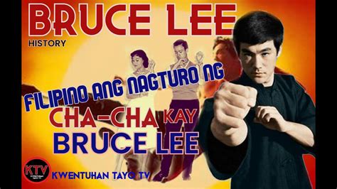 PINOY ANG NAGTURO KAY BRUCE LEE NG CHA CHA YouTube